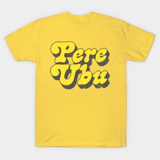 Pere Ubu // Retro Style Fan Art Design T-Shirt